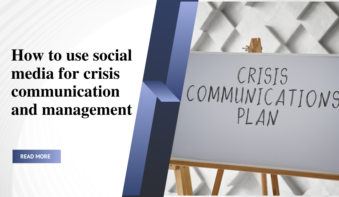 How to use social media for crisis communication and management