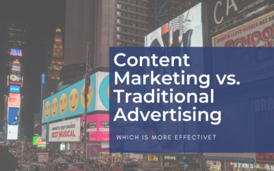 Content Marketing vs. Traditional Advertising: Which is More Effective?